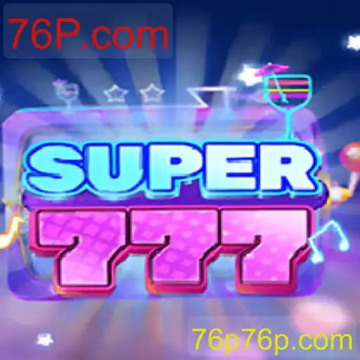 Super777: Descubra o Novo Fenômeno dos Jogos com 76P.com